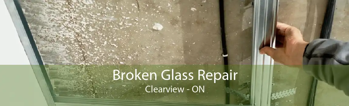 Broken Glass Repair Clearview - ON