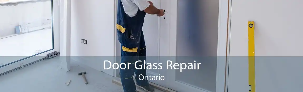 Door Glass Repair Ontario