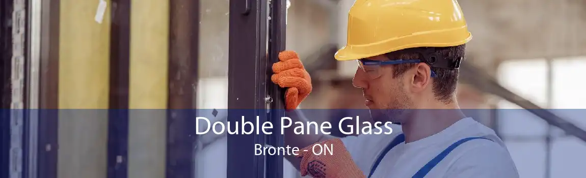 Double Pane Glass Bronte - ON