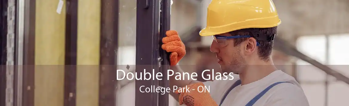 Double Pane Glass College Park - ON