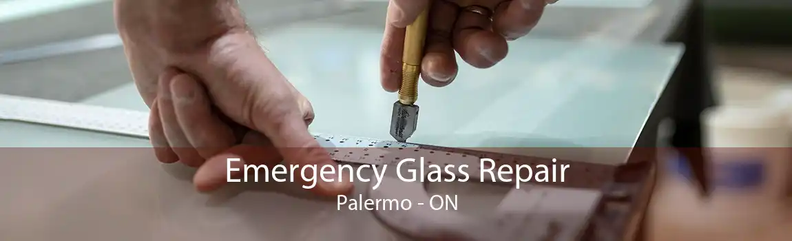 Emergency Glass Repair Palermo - ON