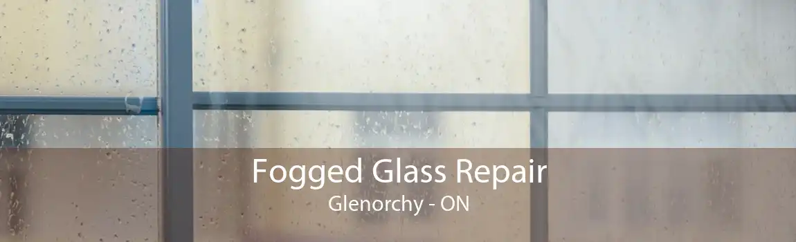 Fogged Glass Repair Glenorchy - ON