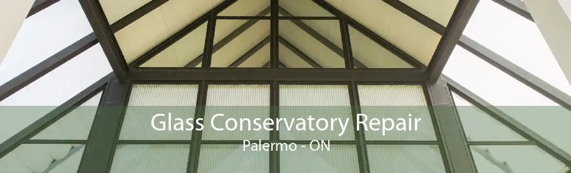 Glass Conservatory Repair Palermo - ON