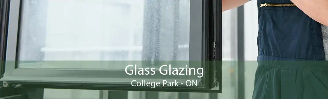Glass Glazing College Park - ON