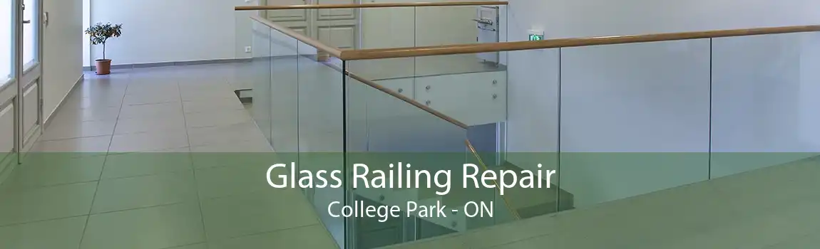 Glass Railing Repair College Park - ON