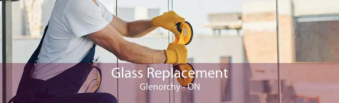 Glass Replacement Glenorchy - ON