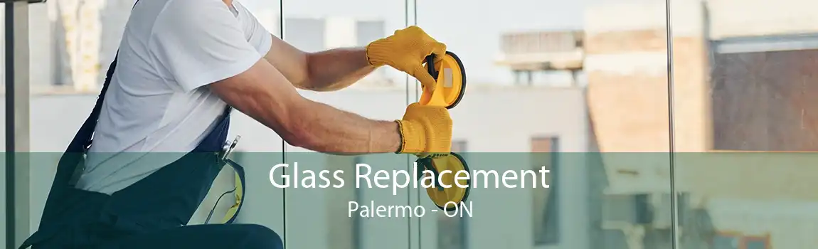 Glass Replacement Palermo - ON