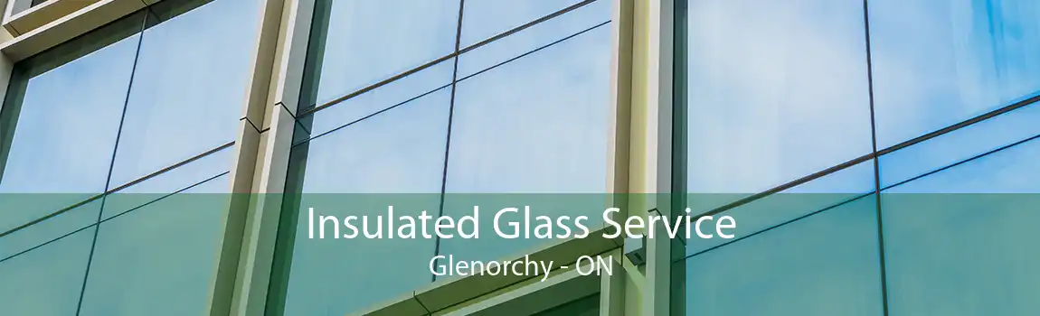 Insulated Glass Service Glenorchy - ON