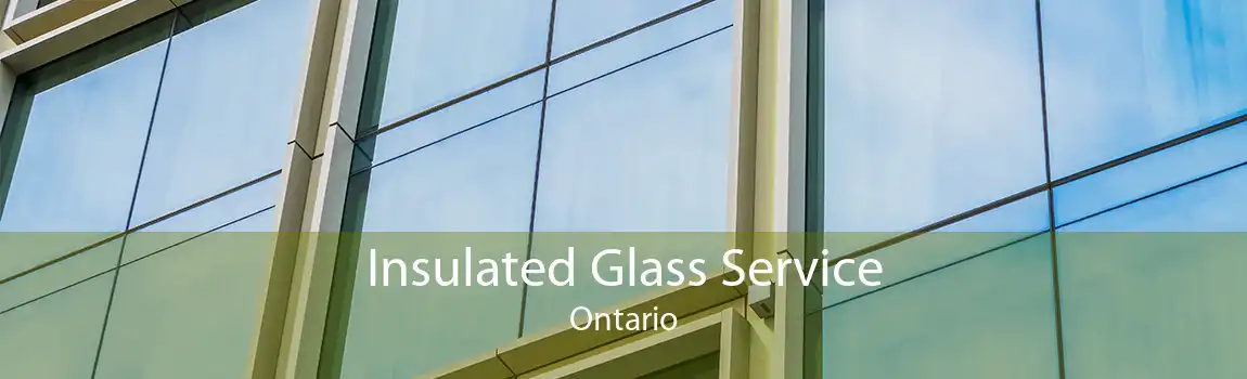 Insulated Glass Service Ontario