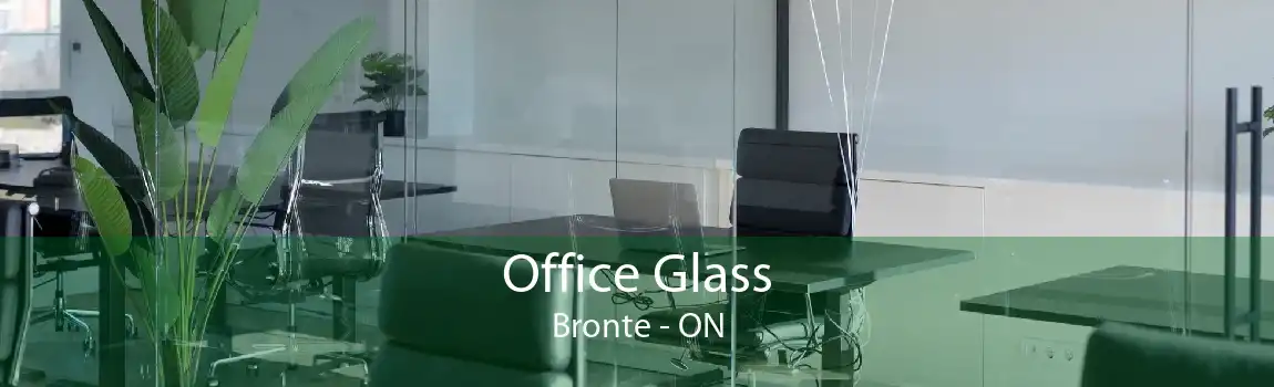 Office Glass Bronte - ON