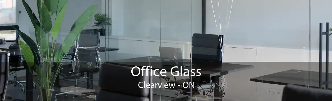 Office Glass Clearview - ON