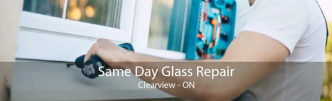Same Day Glass Repair Clearview - ON