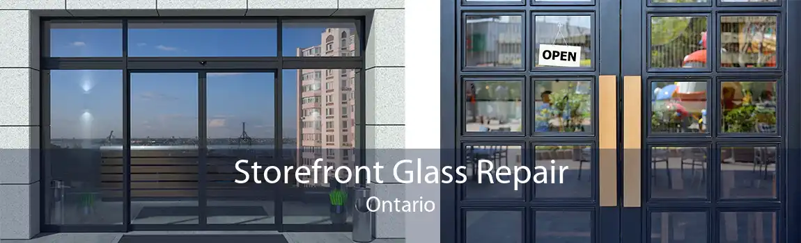 Storefront Glass Repair Ontario