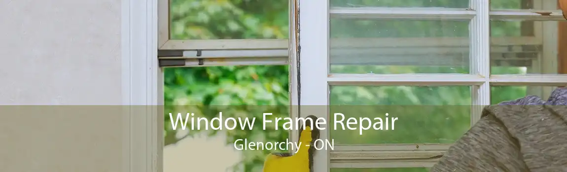 Window Frame Repair Glenorchy - ON