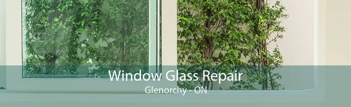 Window Glass Repair Glenorchy - ON